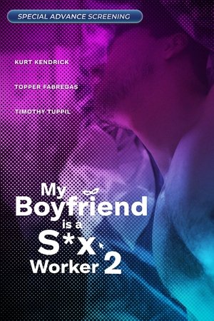فيلم My Boyfriend is a Sex Worker 2 2024 مترجم للكبار فقط
