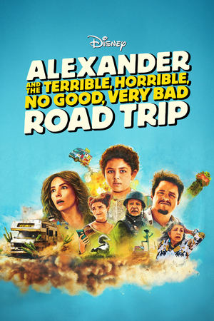 فيلم Alexander and the Terrible, Horrible, No Good, Very Bad Road Trip 2025 مترجم